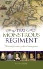 That Monstrous Regiment : The Birth of Women's Political Emancipation - Book