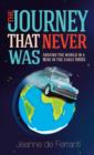 The Journey That Never Was : Around the World in a Mini in the Early 1960's - Book