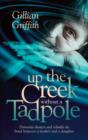 Up the Creek Without a Tadpole : Dementia shatters and rebuilds the bond between a mother and a daughter - Book