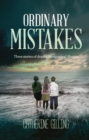 Ordinary Mistakes : Three stories of drama, intrigue and illusion - Book