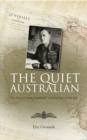 The Quiet Australian : The story of Teddy Hudleston, the RAF's troubleshooter for 20 years - Book
