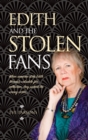 Edith and The Stolen Fans : When someone stole Edith Arneau's valuable fan collection, they picked the wrong victim... - Book