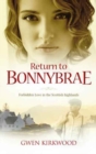 Return to Bonnybrae : Forbidden Love in the Scottish highlands - Book