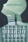 The Long Road to the Straight and Narrow : The challenges of a life in the Probation Service - Book