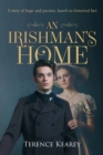 An Irishman's Home : A story of hope and passion, based on historical fact - Book