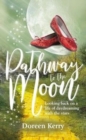 Pathway to the Moon : Looking back on a life of daydreaming with the stars - Book