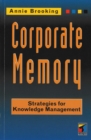 Corporate Memory : Strategies For Knowledge Management - Book