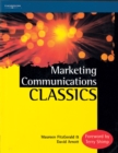 Marketing Communications Classics : An International Collection of Classic and Contemporary Papers - Book