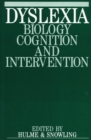Dyslexia : Biology, Cognition and Intervention - Book