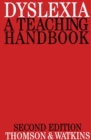 Dyslexia : A Teaching Handbook - Book