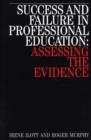 Success and Failure in Professional Education : Assessing the Evidence - Book