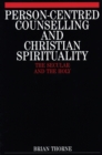 Person-Centred Counselling and Christian Spirituality : The Secular and the Holy - Book