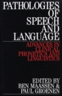 Pathologies of Speech and Language : Advances in Clinical Phonetics and Linguistics - Book