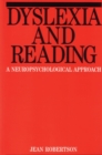 Dyslexia and Reading : A Neuropsychological Approach - Book