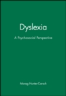 Dyslexia : A Psychosocial Perspective - Book