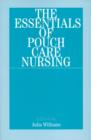 The Essentials of Pouch Care Nursing - Book