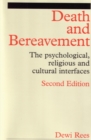 Death and Bereavement : Psychological, Religious and Cultural Interfaces - Book