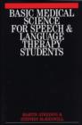 Basic Medical Science for Speech and Language Therapy Students - Book