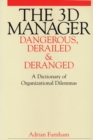 The 3D Manager : Dangerous, Deranged and Derailed - Book