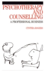 Psychotherapy and Counselling : A Professional Business - Book