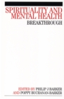 Spirituality and Mental Health : Breakthrough - Book