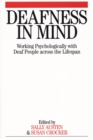 Deafness in Mind : Working Psychologically with Deaf People Across the Lifespan - Book