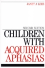 Children with Acquired Aphasias - Book