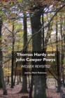 Thomas Hardy and John Cowper Powys : Wessex Revisited - Book