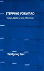 Stepping Forward : Essays, Lectures and Interviews - Book