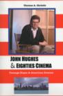 John Hughes and Eighties Cinema : Teenage Hopes and American Dreams - Book