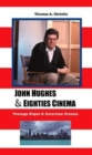 John Hughes and Eighties Cinema : Teenage Hopes and American Dreams - Book