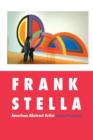 Frank Stella : American Abstract Artist - Book
