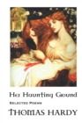 Thomas Hardy : Her Haunting Ground: Selected Poems - Book