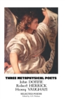 Three Metaphysical Poets : Selected Poems - Book
