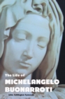 The Life of Michelangelo Buonarroti - Book