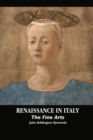 Renaissance in Italy : The Fine Arts - Book
