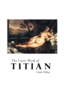 The Later Work of Titian - Book