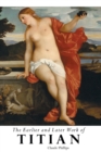 The Earlier and Later of Titian - Book