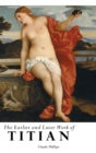 The Earlier and Later Work of Titian - Book