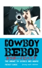Cowboy Bebop : The Anime TV Series and Movie - Book
