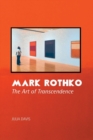 Mark Rothko : The Art of Transcendence - Book