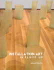 Installation Art in Close-Up - Book