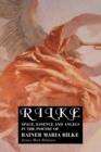 Rilke : Space, Essence and Angels in the Poetry of Rainer Maria Rilke - Book