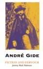Andre Gide : Fiction and Fervour - Book