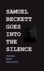 Samuel Beckett Goes Into the Silence - Book