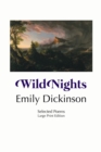 Wild Nights : Selected Poems: Large Print Edition - Book