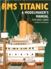 RMS "Titanic" : A Modeller's Guide - Book