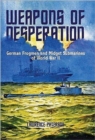 Weapons of Desperation : German Frogmen and Midget Submarines of World War II - Book