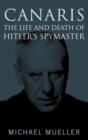Canaris: the Life and Death of Hitler's Spymaster - Book