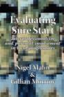 Evaluating Sure Start : NTERprofessionalism and Parental Involvement in Local Programmes - Book